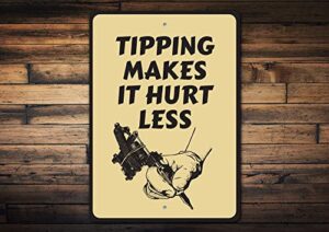 tipping makes it hurt less sign art metal tin sign wall poster gift wall hanging tattoo shop decor sign 8x12inch