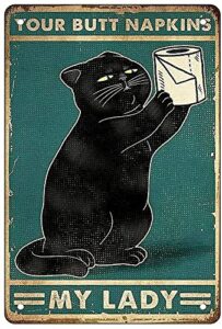 dzquy black cat with toilet paper your butt napkins my lady satin portrait retro vintage tin sign poster metal bar poster wall decor 8×12 inch, green