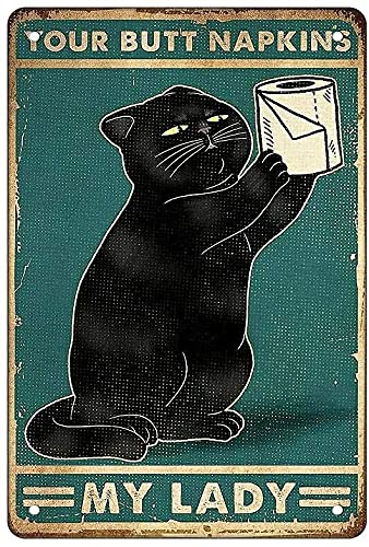 DZQUY Black Cat With Toilet Paper Your Butt Napkins My Lady Satin Portrait Retro Vintage Tin Sign Poster Metal Bar Poster Wall Decor 8x12 Inch, Green