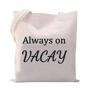 vamsii always on vacay bag retirement tote bag travel shoulder bag funny retirement gifts vacation gifts shopping bag (tote bag)