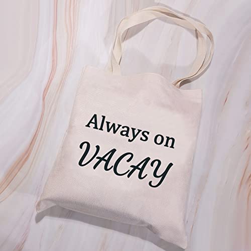 VAMSII Always on Vacay Bag Retirement Tote Bag Travel Shoulder Bag Funny Retirement Gifts Vacation Gifts Shopping Bag (Tote Bag)