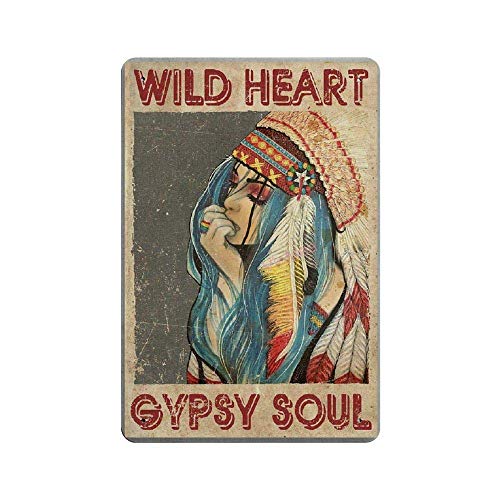 Bit SIGNSHM Wild He Gypsy Soul Retro Metal Tin Sign Plaque Poster Wall Decor Art Shabby Chic Gift Suitable 12x8 Inch