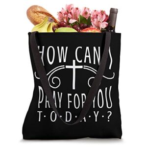 Christian Prayer Women Jesus or Faith How Can I Pray Tote Bag