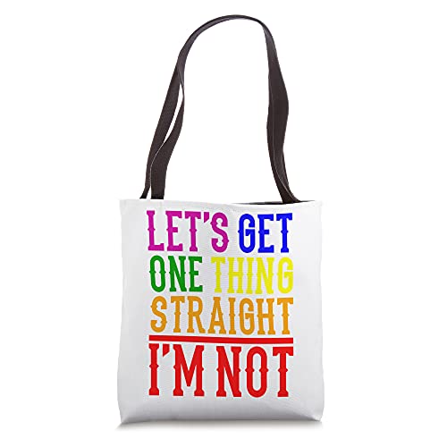 Lets get one thing straight Im not LGBT Pride Month LGBTQ Tote Bag