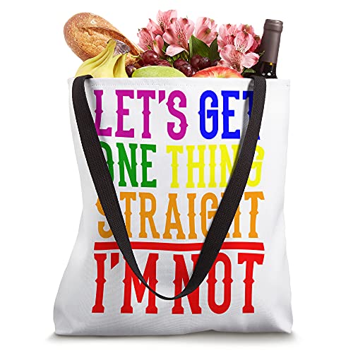 Lets get one thing straight Im not LGBT Pride Month LGBTQ Tote Bag