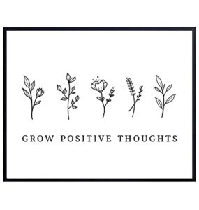 grow positive thoughts poster 8×10 – inspirational wall art & decor – encouragement gifts for women – inspiring quotes wall decor – uplifting encouraging sayings – boho home office decorations