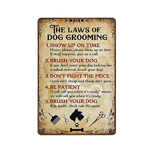Dreacoss Retro Metal tin Sign，Novelty Poster，Iron Painting，The Laws of Dog Grooming Tin Sign, Dog Groomer Tin Sign, Gift for Dog Groomer, ，Wall Decoration Plaques，Size 8X12 or 12x16 Inches