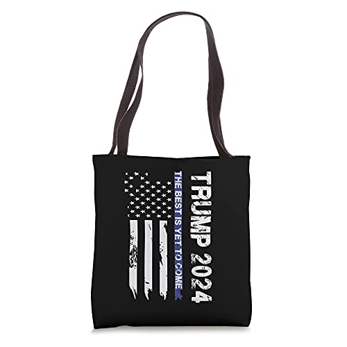 Trump 2024 Thin Blue Line -The Best Is Yet To Come- Trump Tote Bag