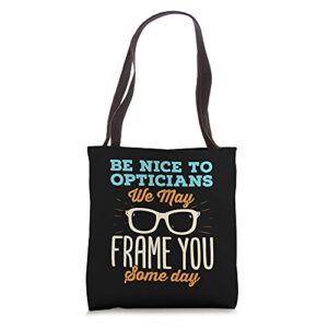 funny optician joke be nice may frame you eyeglasses graphic tote bag