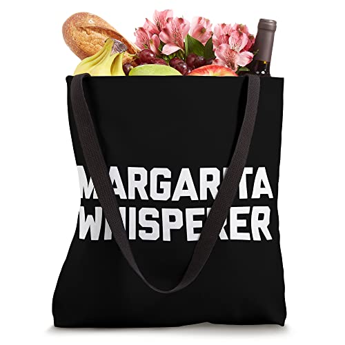 Margarita Whisperer T-Shirt funny saying drunk cool drinking Tote Bag