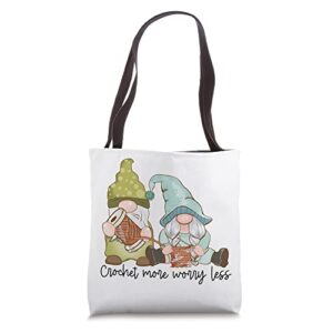 crochet more worry less gnome crocheting yarn tote bag