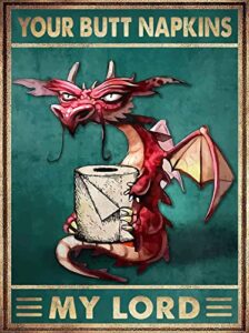 wzvzgz your butt napkins my lord dragon gothic bathroom metal tin sign vintage metal sign poster man cave sign garage coffee bar club home wall decor 12×16 inch