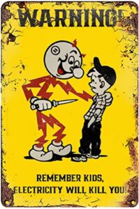 wzvzgz vintage metal tin sign remember kids electricity will kill you warning vintage metal tin sign retro iron painting tin signs plaque poster wall art decoration poster retro 8×12 inch