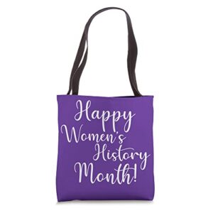 happy women’s history month women woman empowerment march tote bag