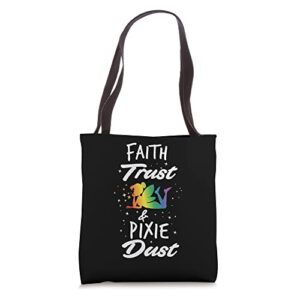 faith trust and pixie dust fairy tote bag