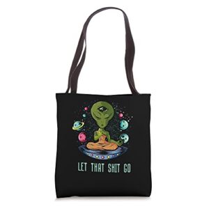 let that shit-go alien buddha idea meditation tote bag
