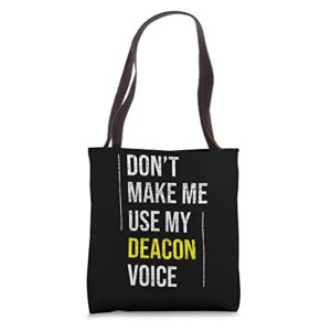 don’t make me use my deacon voice – church minister catholic tote bag