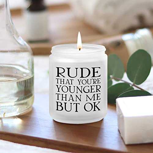 Funny Birthday Gifts for Women Friend Female, Rude That You are Younger Scent Candles, Best 18th 21th 30th 40th Gifts for Sister Bestie Girl Daughter Niece - Lemongrass Sage