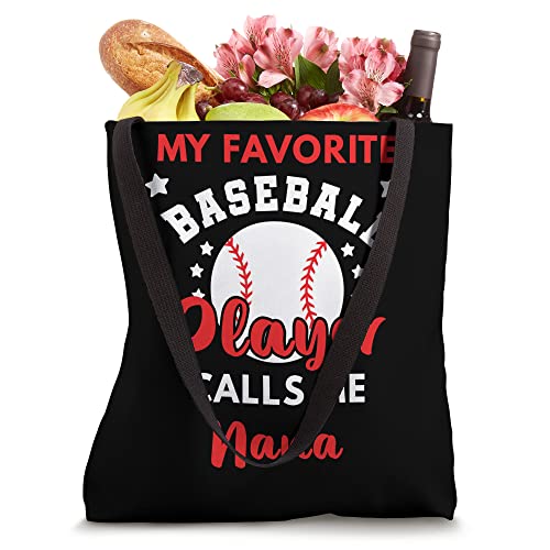 My Favorite Baseball Player Calls Me Nana Baseball Nana Tote Bag