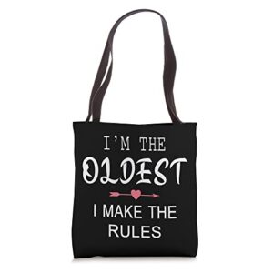 i’m the oldest i make the rules siblings brother or sister tote bag