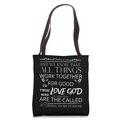 Roman 8:28 Quote Faith All Things Work Together For Good Tote Bag