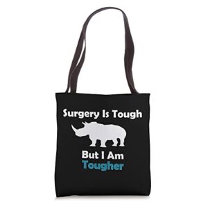 surgery is tough but i am tougher speedy recovery gifts tote bag