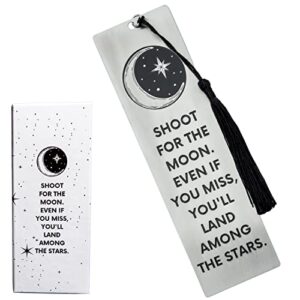 shoot for the moon. even if you miss you’ll land among the stars. inspirational metal bookmark for mothers day, fathers day, kids, women, friends, men, girls, boys, and graduation teacher gifts