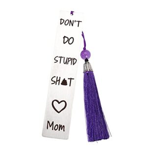 funny bookmark don’t do stupid shit funny gift birthday going to college gift for teens