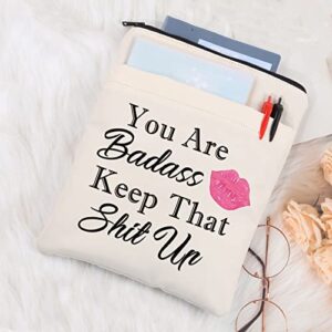 LQRI Funny Badass Gift You are Badass Keep That Shit Up Best Friend Book Sleeve with Zipper Badass Friendship Gift…