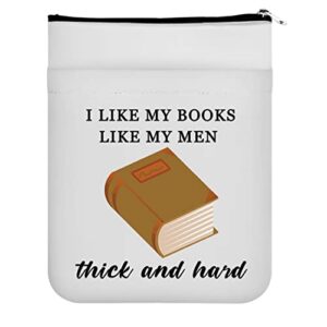 MAOFAED Naughty Book Sleeve I Like My Books Like My Men Thick and Hard Book Lover Gift for Girls (Thick and Hard)