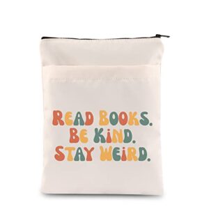 chooro read books be kind stay weird book love book sleeve with zipper bookworm gifts for book reader reading gift (stay weird-b)