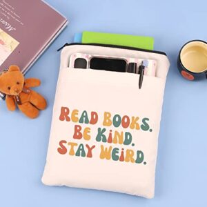 CHOORO Read Books Be Kind Stay Weird Book Love Book Sleeve with Zipper Bookworm Gifts For Book Reader Reading Gift (Stay Weird-B)