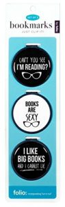 just clip it! quote bookmarks – (set of 3 clip over the page markers) – can’t you see i’m reading, books are sexy, i like big books & i cannot lie. funny bookmark set of all ages.