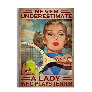 wzvzgz tin sign vintage wall poster girl tennis tennis player – never underestimate a lady who plays tennis vintage metal tin sign for men women,wall decor for bars,restaurants,cafes pubs,8×12 inch