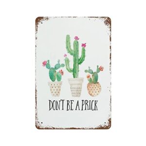 vioflow vintage metal tin sign don’t be a prick cactus quote motivational inspirational succulents valentine’s day sign funny kitchen bar club garage home decor wall art tin signs 8x12 inches