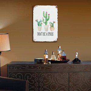 VIOFLOW Vintage Metal Tin Sign Don't Be A Prick Cactus Quote Motivational Inspirational Succulents Valentine's Day Sign Funny Kitchen Bar Club Garage Home Decor Wall Art Tin Signs 8X12 Inches