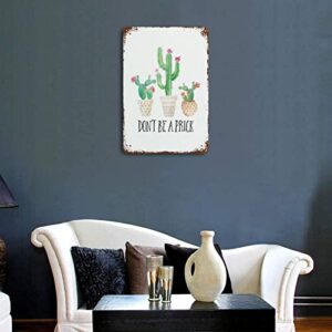 VIOFLOW Vintage Metal Tin Sign Don't Be A Prick Cactus Quote Motivational Inspirational Succulents Valentine's Day Sign Funny Kitchen Bar Club Garage Home Decor Wall Art Tin Signs 8X12 Inches