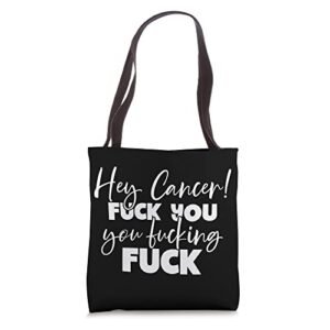 hey cancer fuck you breast cancer awareness tote bag