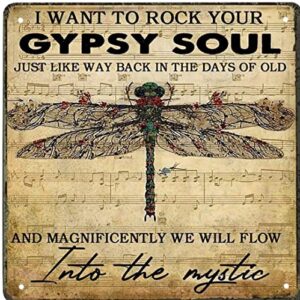 Tin Sign Vintage Wall Poster Retro Metal Dragonfly Hippie Life Style Gifts I Want to Rock Your Gypsy Soul Wall Art Poster Music Bar Club Men's Cave Art Decor Wall Poster Gift - 12x12 Inch