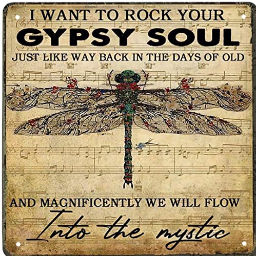 Tin Sign Vintage Wall Poster Retro Metal Dragonfly Hippie Life Style Gifts I Want to Rock Your Gypsy Soul Wall Art Poster Music Bar Club Men's Cave Art Decor Wall Poster Gift - 12x12 Inch