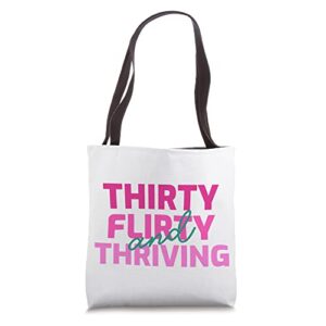 thirty flirty and thriving 30 af 30th birthday party tote bag