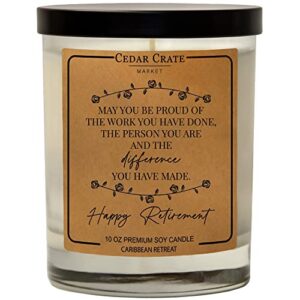 retirement gift – may you be proud of the work you have done – happy retirement candle, employee, friendship gifts for women, birthday gifts, bff, funny candle, scented soy 10 oz candle, coworker
