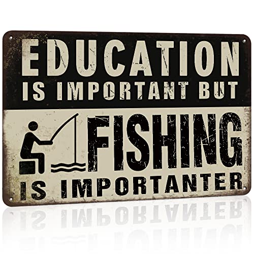 Fishing Decor Fishing Signs Lake House Decor Metal Sign - Education is important But Fishing is Importanter - 12x8 Inches Cabin Decor Man Cave Decor Tin Sign