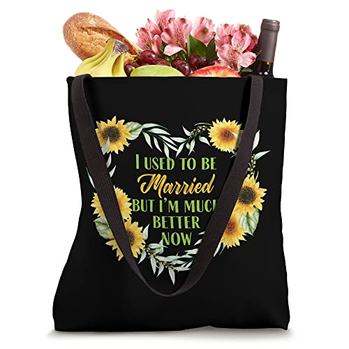 I Used to be Married but I'm Much Better Now Funny Divorcee Tote Bag