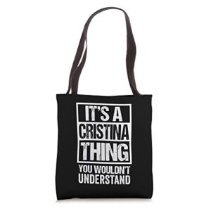 it’s a cristina thing you wouldn’t understand first name tote bag