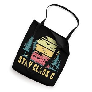 Stay Class C - Camper Van Camping Vacation Motorhome RV Tote Bag