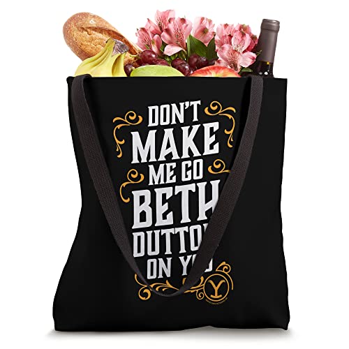 Don't Make Me Go Beth Dutton On You Tote Bag