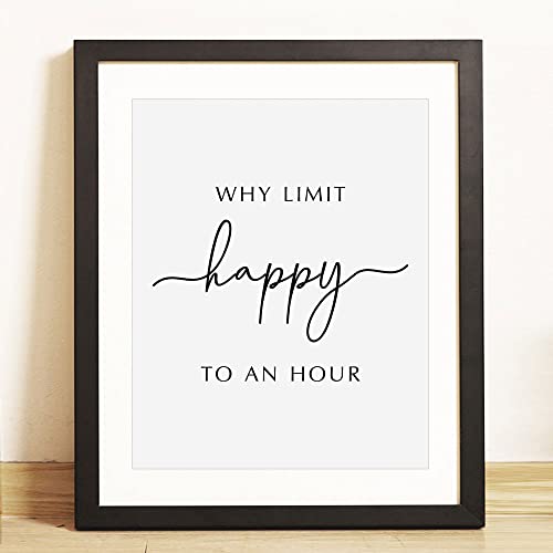 Why Limit Happy To An Hour, Office Wall Art, Bar Wall Art, Bar Signs, Funny Wall Decor, Restaurant Decor, Farmhouse Wall Decor, Home Bar Decor, 8x10 inch - UNFRAMED