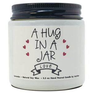 a hug in a jar – lavender scented candles, love you gifts, thinking of you gifts for women friends, girlfriend, boyfriend, mom, sisters, birthday, get well, sympathy, christmas gifts