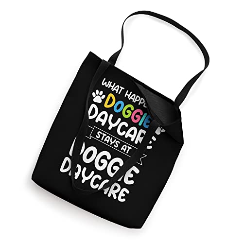 What happens at doggie daycare Quote Dog Daycare Worker Tote Bag